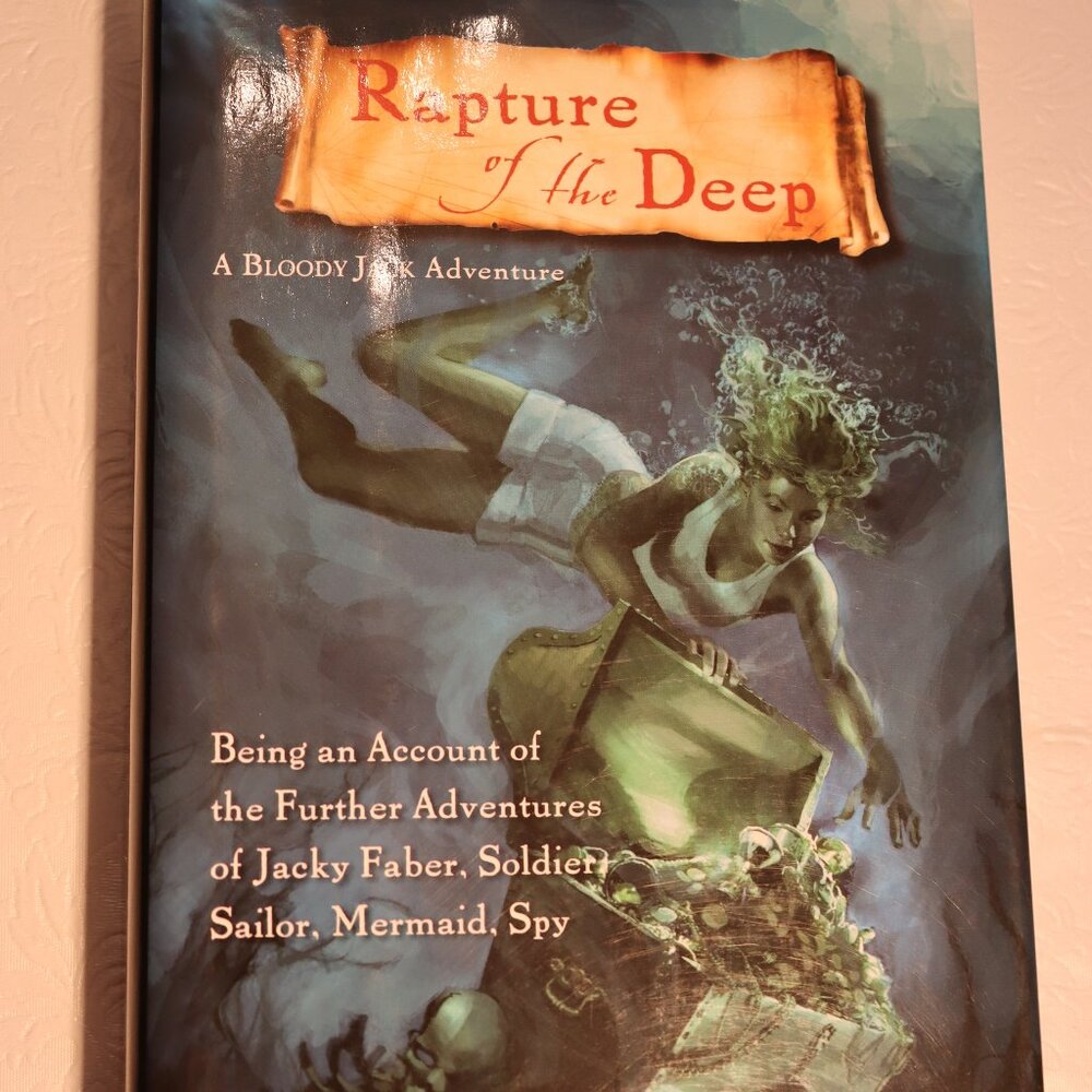 Rapture of the Deep by L. A. Meyer - Bloody Jack Adventure - Hardcover
